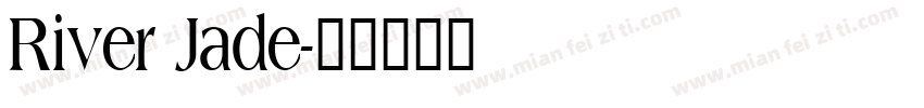 River Jade字体转换